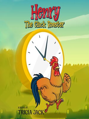 cover image of Henry the Clock Rooster